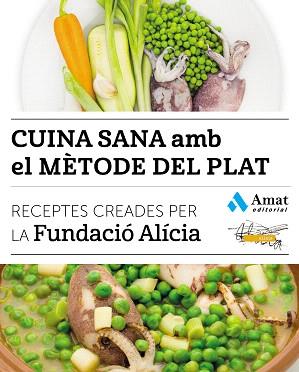 CUINA SANA AMB EL MÈTODE DEL PLAT | 9788497358866 | FUNDACIÓ ALÍCIA