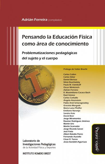 PENSANDO LA EDUCACIÓN FÍSICA COMO ÁREA DE CONOCIMIENTO | 9788416467082 | DIVERSOS AUTORS