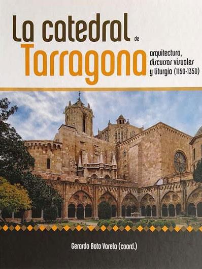 CATEDRAL DE TARRAGONA, LA | 9788417158347 | BOTO VARELA, GERARDO