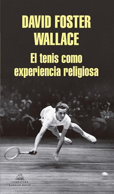 TENIS COMO EXPERIENCIA RELIGIOSA, EL | 9788439731238 | FOSTER WALLACE, DAVID