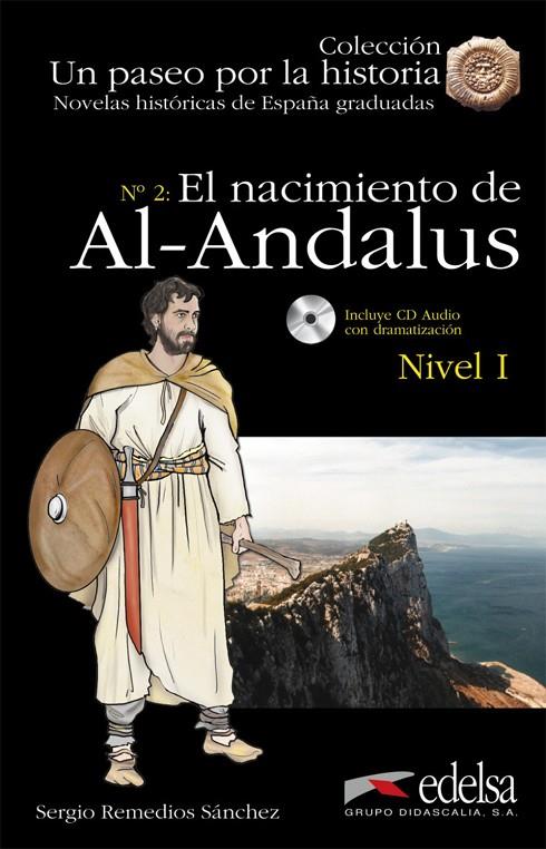 NOVELAS HISTÓRICAS GRADUADAS - EL NACIMIENTO AL-ÁNDALUS | 9788490817124 | REMEDIOS SÁNCHEZ, SERGIO