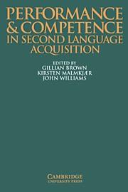 PERFORMANCE AND COMPETENCE IN SECOND LANGUAGE ACQUISITION | 9780521558617 | BROWN, GILLIAN / MALMKJAER, KIRSTEN / WILLIAMS, JOHN