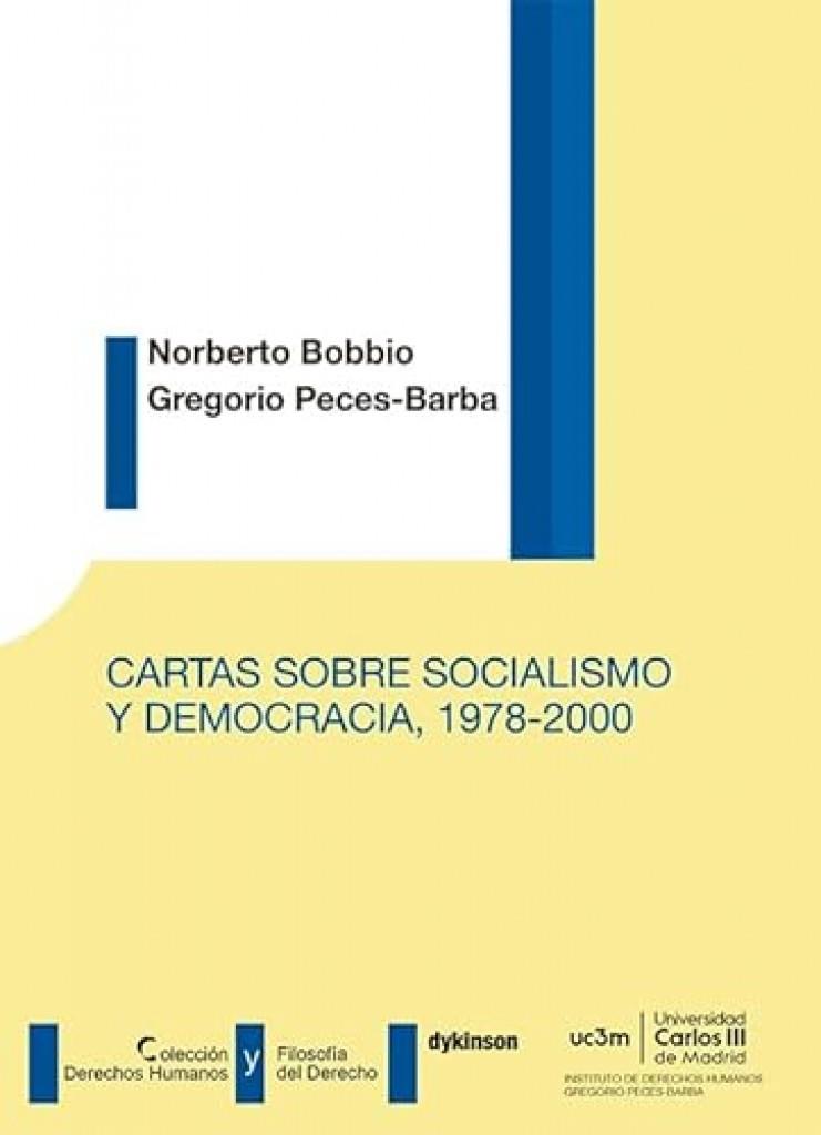 CARTAS SOBRE SOCIALISMO Y DEMOCRACIA 1978-2000 | 9788411707404 | BOBBIO, NORBERTO / PECES-BARBA MARTINEZ, GREGORIO