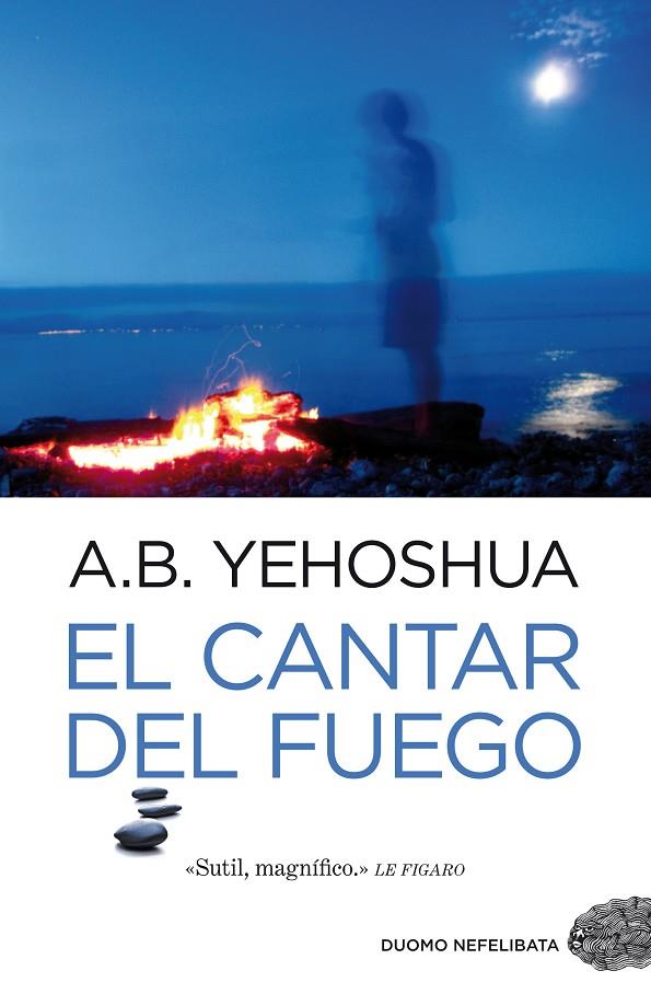 CANTAR DEL FUEGO, EL | 9788492723942 | YEHOSHUA, A. B.