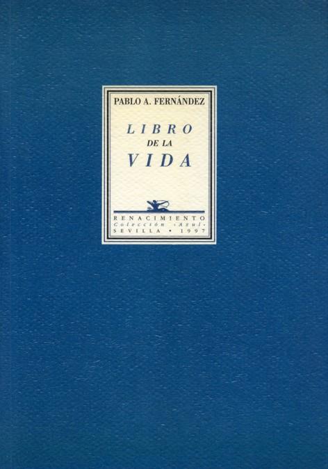 LIBRO DE LA VIDA. POESIA | 9788489371057 | FERNANDEZ, PABLO ARMAN