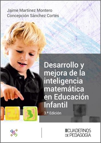 DESARROLLO Y MEJORA DE LA INTELIGENCIA MATEMÁTICA EN EDUCACIÓN INFANTIL | 9788499872315 | MARTÍNEZ MONTERO, JAIME
