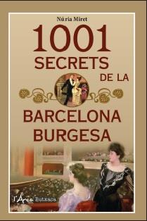 1001 SECRETS DE LA BARCELONA BURGESA | 9788412154580 | MIRET, NÚRIA