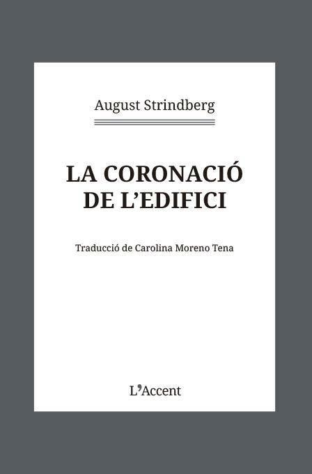 CORONACIÓ DE L'EDIFICI, LA | 9788418680403 | STRINDBERG, AUGUST
