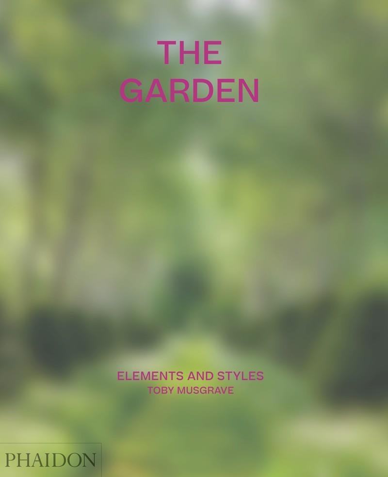 GARDENS, THE : ELEMENTS AND STYLES | 9781838660765 | MUSGRAVE, TOBY