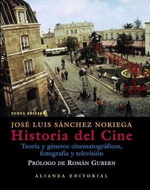 HISTORIA DEL CINE | 9788420676913 | SANCHEZ NORIEGA, JOSE LUIS