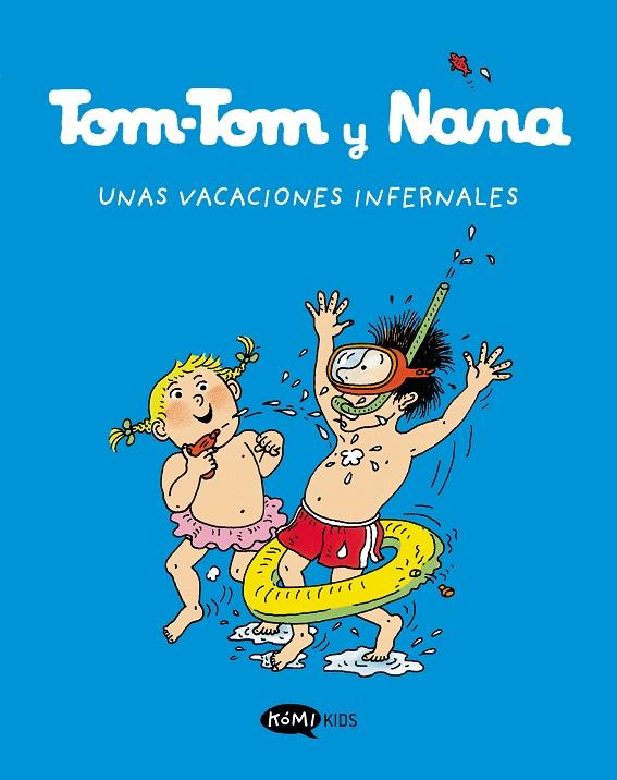 TOM-TOM Y NANA 04 : UNAS VACACIONES INFERNALES | 9788419183248 | VARIOS AUTORES