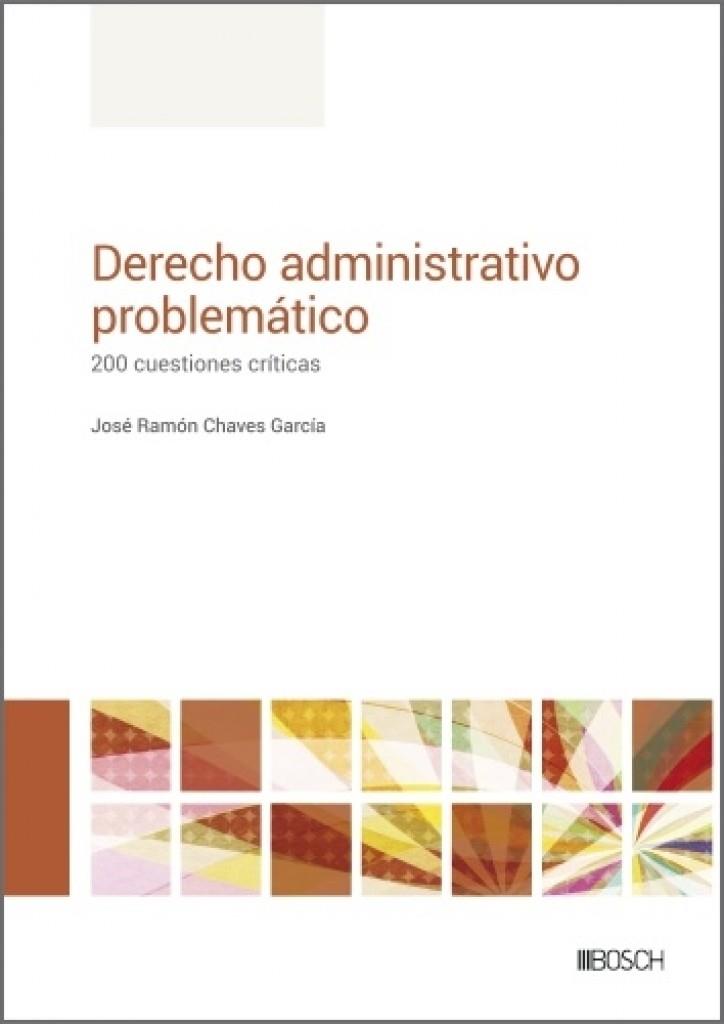 DERECHO ADMINISTRATIVO PROBLEMATICO | 9788490907337 | CHAVES, JOSÉ RAMÓN