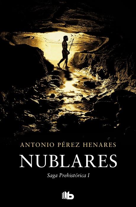 NUBLARES (SAGA PREHISTÓRICA 01) | 9788413144481 | PÉREZ HENARES, ANTONIO