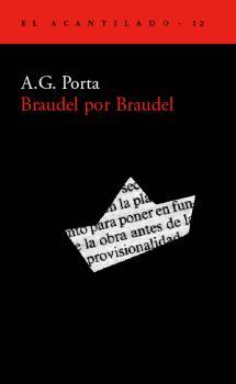BRAUDEL POR BRAUDEL | 9788495359018 | PORTA, A. G.