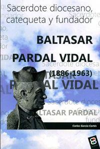 BALTASAR PARDAL VIDAL (1886-1963) | 9788485803972 | CERRO CHAVES, FRANCISCO / ROMERO SEVILLA, LUIS / MARTÍN RUBIO, ÁNGEL DAVID