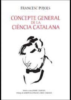 CONCEPTE GENERAL DE LA CIÈNCIA CATALANA | 9788496995703 | PUJOLS I MORGADES, FRANCESC
