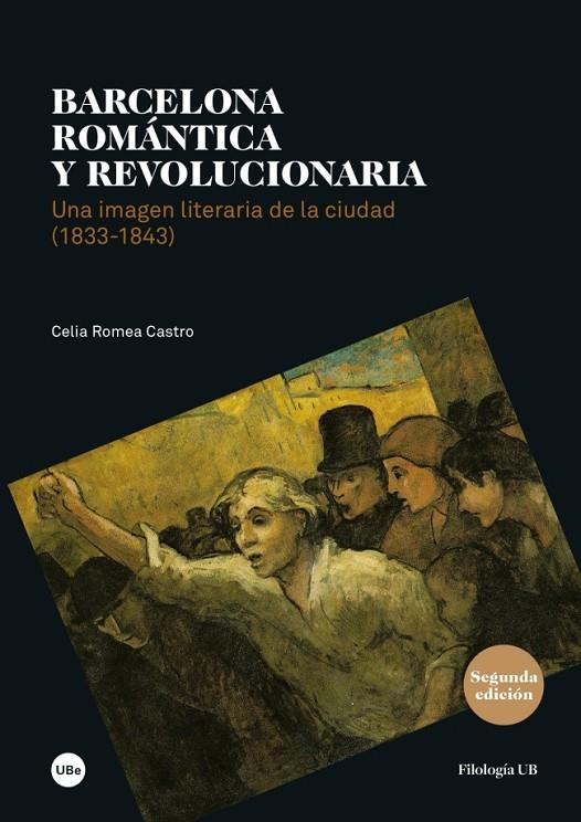BARCELONA ROMÁNTICA Y REVOLUCIONARIA. UNA IMAGEN LITERARIA DE LA CIUDAD | 9788447540044 | ROMEA CASTRO, CELIA