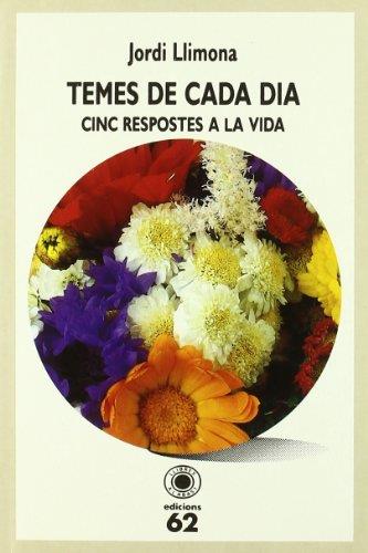 TEMES DE CADA DIA. CINC RESPOSTES A LA VIDA | 9788429737929 | LLIMONA BARRET, JORDI