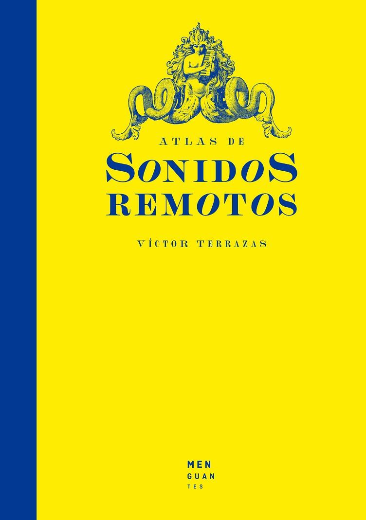 ATLAS DE SONIDOS REMOTOS | 9788412716078 | TERRAZAS, VÍCTOR