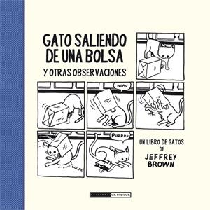 GATO SALIENDO DE UNA BOLSA Y OTRAS OBSERVACIONES | 9788415724698 | BROWN, JEFFREY