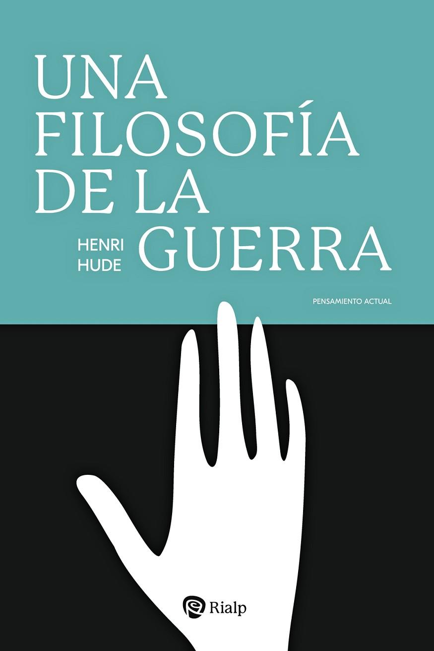 FILOSOFÍA DE LA GUERRA, UNA | 9788432167058 | HUDE, HENRI