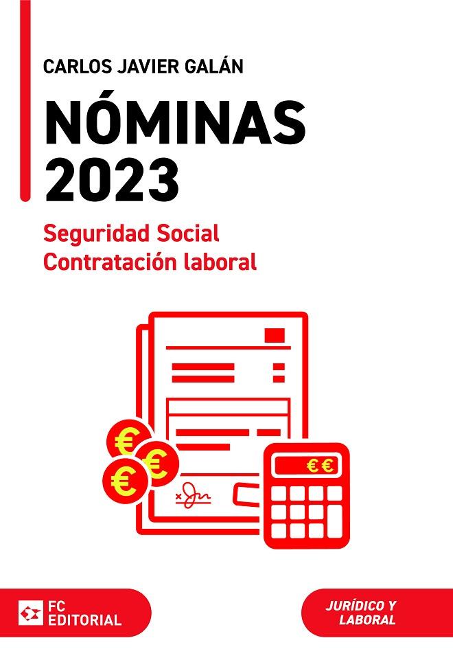 NÓMINAS, SEGURIDAD SOCIAL Y CONTRATACIÓN LABORAL 2023 | 9788419272911 | GALÁN GUTIERREZ, CARLOS JAVIER