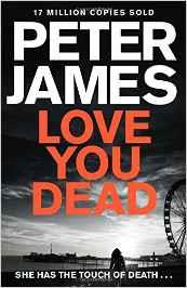 LOVE YOU DEAD | 9781447255840 | JAMES, PETER