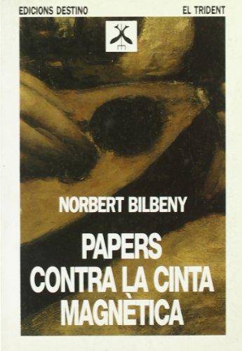 PAPERS CONTRA LA CINTA MAGNETICA | 9788423326020 | BILBENY, NORBERT