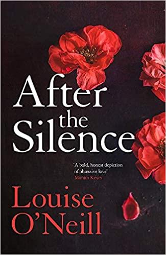AFTER THE SILENCE | 9781784298906 | O'NEILL, LOUISE