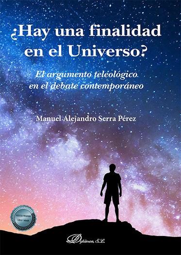 HAY UNA FINALIDAD EN EL UNIVERSO | 9788411223645 | SERRA PEREZ, MANUEL ALEJANDRO