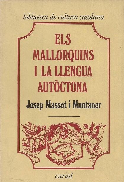 MALLORQUINS I LA LLENGUA AUTÒCTONA, ELS | 9788472562547 | MASSOT I MUNTANER, JOSEP