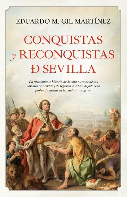 CONQUISTAS Y RECONQUISTAS DE SEVILLA | 9788411319393 | GIL, EDUARDO M.