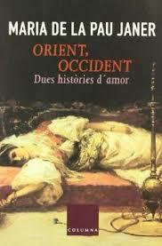 ORIENT, OCCIDENT DUES HISTORIES D'AMOR | 9788483004647 | JANER, MARÍA DE LA PAU