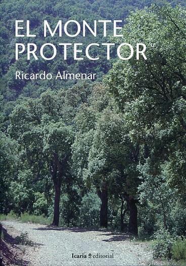 BOSQUE PROTECTOR, EL | 9788498888546 | ALMENAR, RICARDO