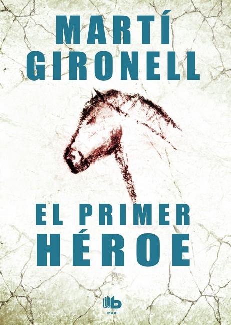PRIMER HEROE, EL (CAST) | 9788490700525 | GIRONELL, MARTÍ