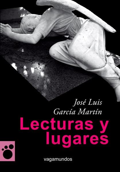 LECTURAS Y LUGARES | 9788493788872 | GARCIA MARTIN, JOSE LUIS