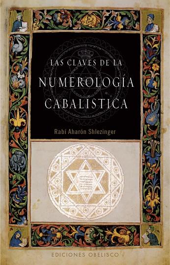 CLAVES DE LA NUMEROLOGIA CABALISTICA, LAS | 9788497777353 | SHLEZINGER, AHARÓN