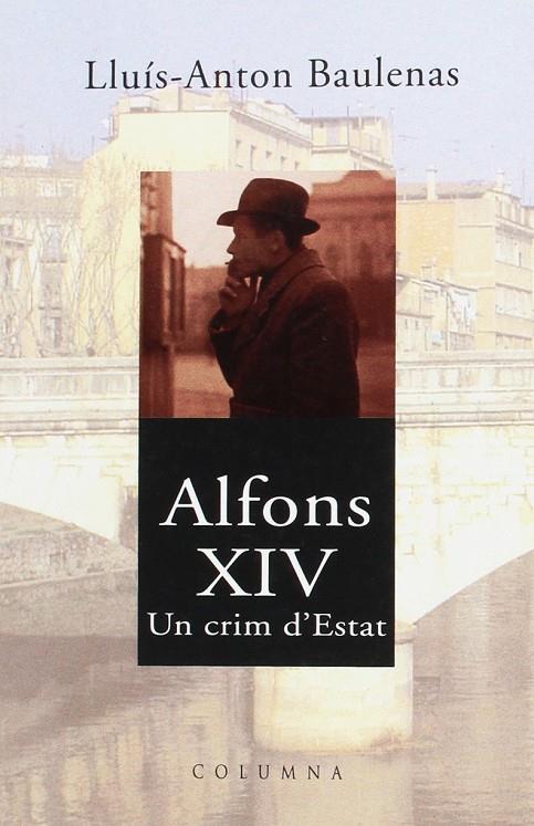 ALFONS XIV UN CRIM D'ESTAT | 9788483002797 | BAULENAS, LLUÍS-ANTON