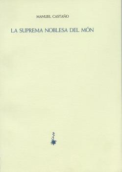 SUPREMA NOBLESA DEL MON | 9788477270805 | CASTAÑO, MANUEL