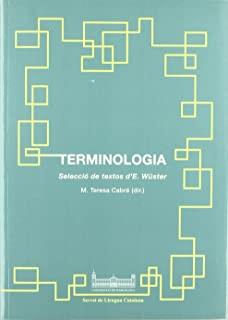 TERMINOLOGIA. SELECCIÓ DE TEXTOS D'E. WÜSTER | 9788447705658 | CABRÉ, M. TERESA