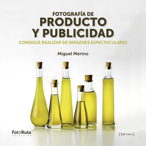 FOTOGRAFÍA DE PRODUCTO Y PUBLICIDAD | 9788415131922 | MERINO, MIGUEL