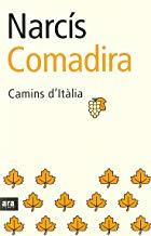 CAMINS D'ITALIA | 9788496201385 | COMADIRA, NARCIS
