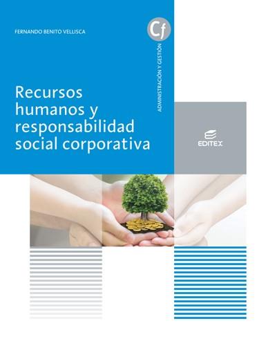 RECURSOS HUMANOS Y RESPONSABILIDAD SOCIAL CORPORATIVA ED 2021 CFGS | 9788413215693 | BENITO VELLISCA, FERNANDO