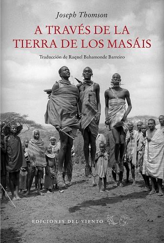 A TRAVÉS DE LA TIERRA DE LOS MASÁIS | 9788418227042 | THOMSON, JOSEPH