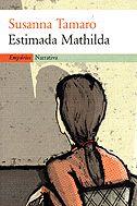 ESTIMADA MATHILDA | 9788475968148 | TAMARO, SUSANNA
