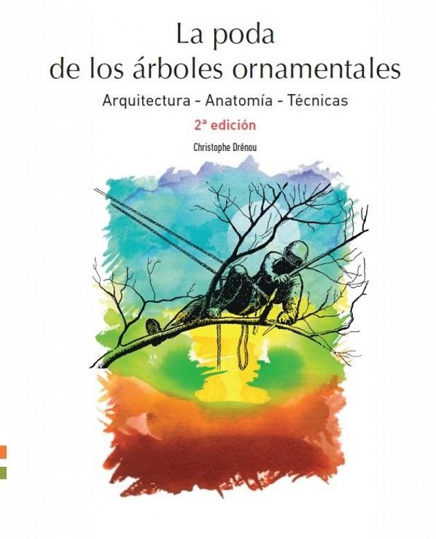 PODA DE ARBOLES ORNAMENTALES, LA (2 EDICION) | 9788484766797 | DRENOU, CHRISTOPHE