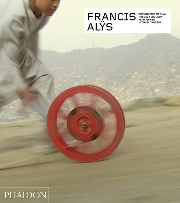 FRANCIS ALYS - REVISED AND EXPANDED | 9780714875002