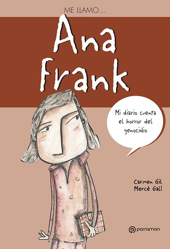 ME LLAMO ANNA FRANK | 9788434233393 | GIL, CARMEN / GALÍ, MERCÈ