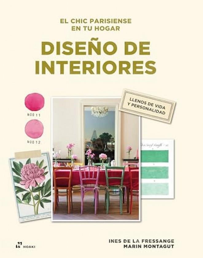 DISEÑO DE INTERIORES | 9788419220790 | DE LA FRESSANGE, INES/MONTAGUT, MARIN