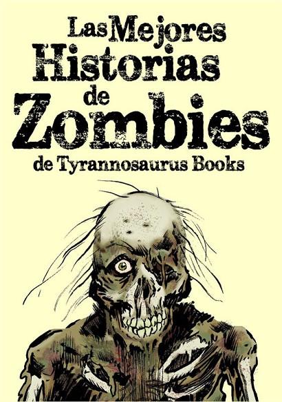 MEJORES HISTORIAS DE ZOMBIES DE TYRANNOSAURUS BOOKS, LAS | 9788494074738 | VVAA